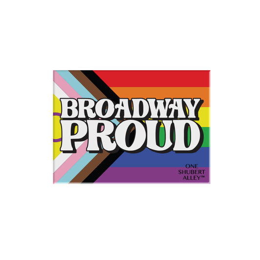 Broadway Proud Magnet