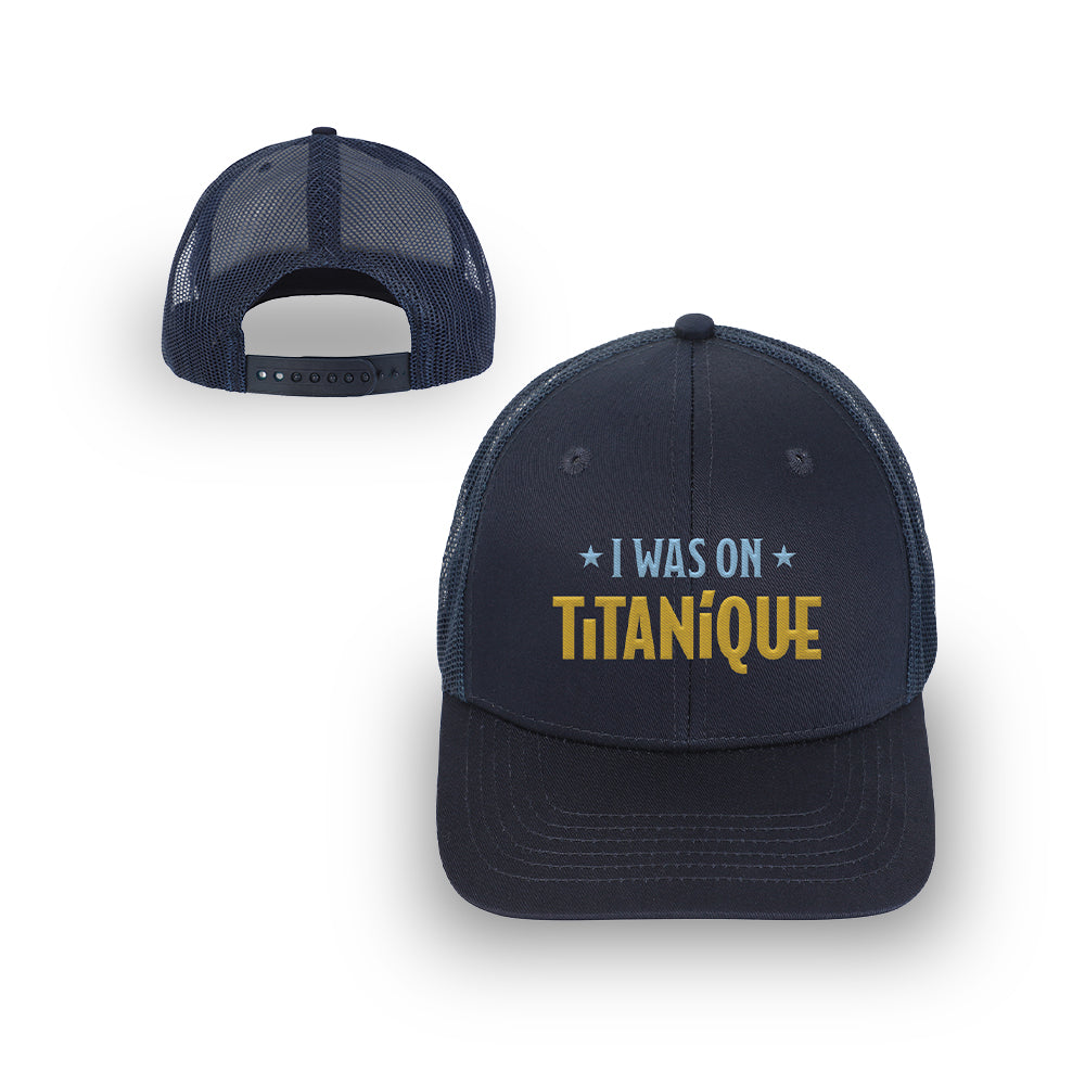 I Was On Titanique Trucker Hat