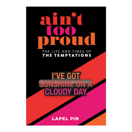 Ain't Too Proud Sunshine Enamel Pin